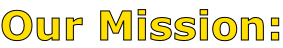 Our Mission: